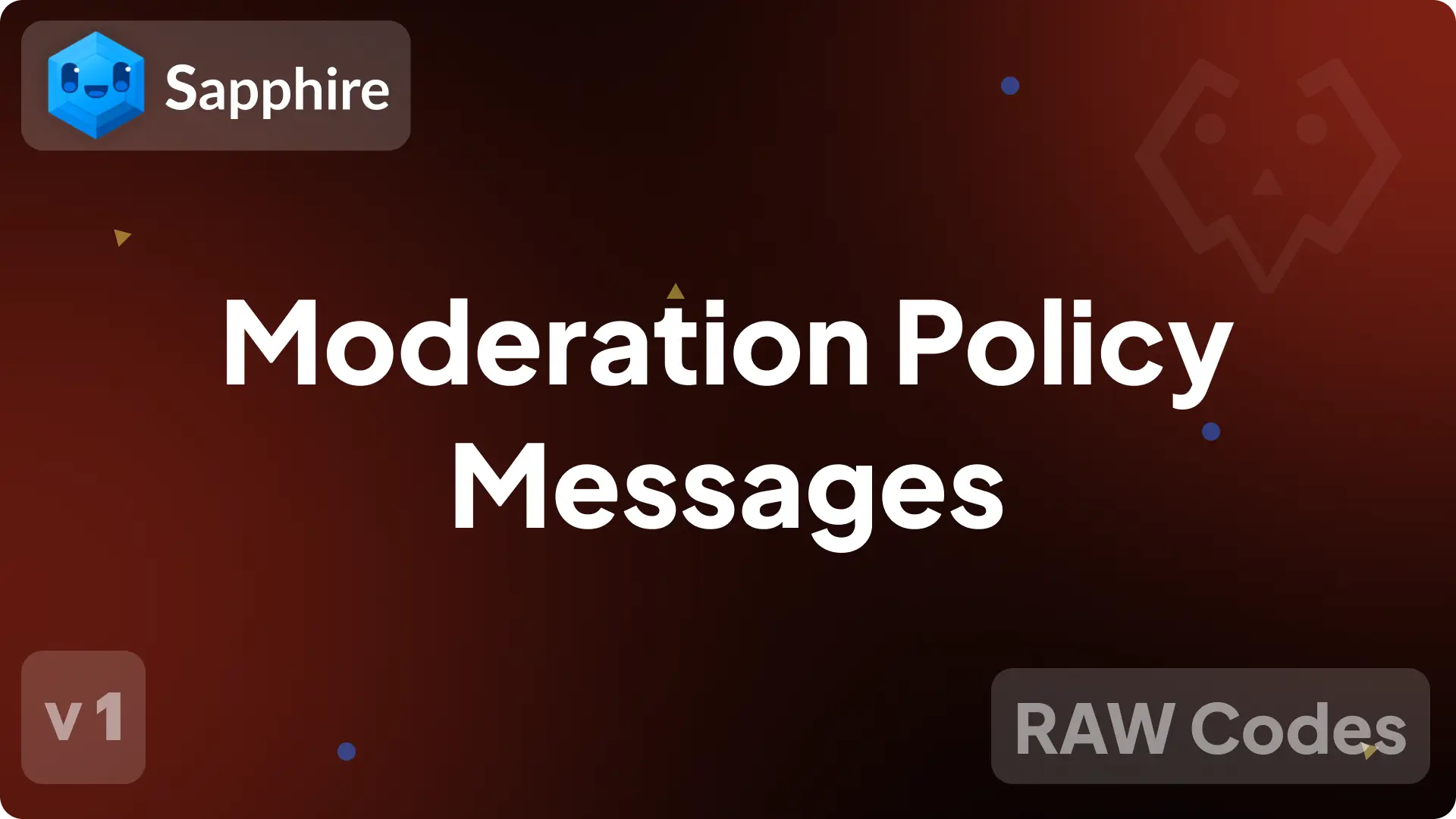 Sapphire Raw - Moderation Policy Messages